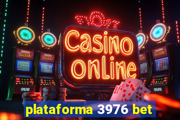 plataforma 3976 bet